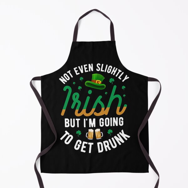 Item preview, Not Even Slightly Irish But I'm Going to get Drunk designed and sold by Mariano Topno.