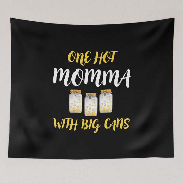 Item preview, One hot momma with big cans shirts gifts and products designed and sold by glitchman2.