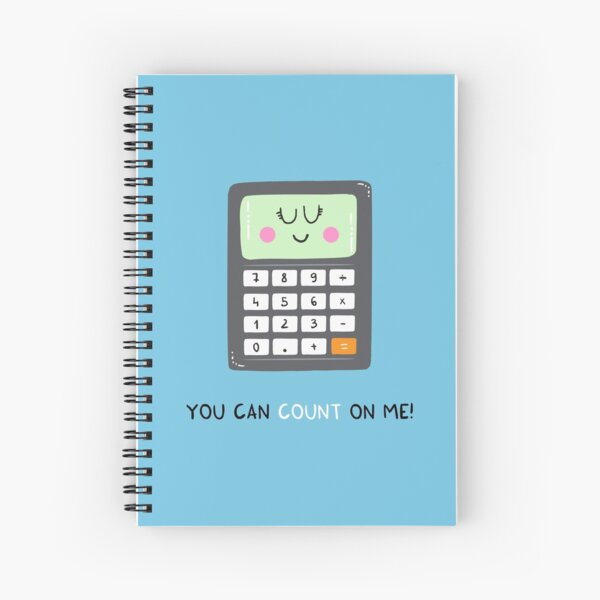 You can count on me Spiral Notebook