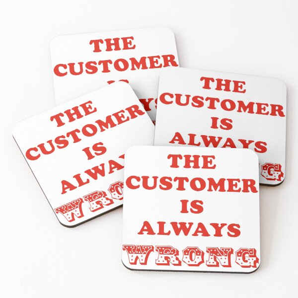 Item preview, EL CLIENTE SIEMPRE ESTÁ INCORRECTO designed and sold by LPDesignsUK.