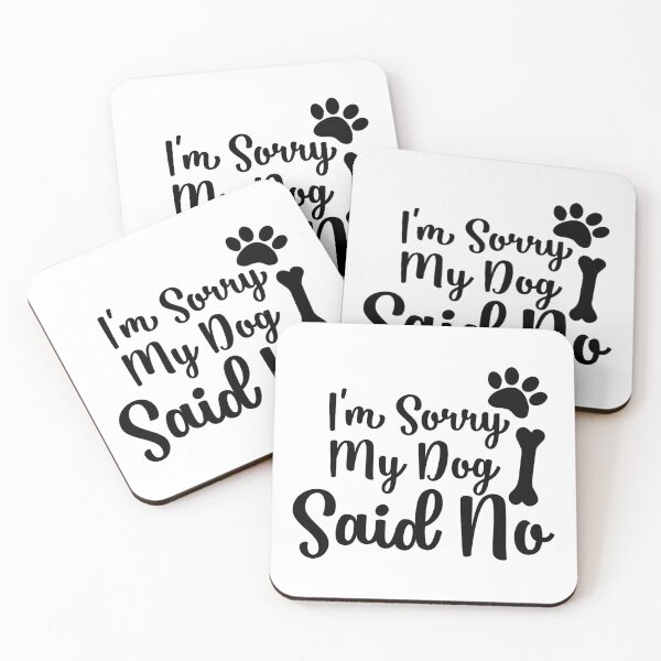 Item preview, I'm sorry but my dog said no gifts for dogs lovers  designed and sold by 0umStore.