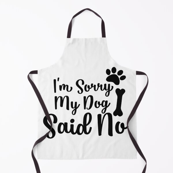 Item preview, I'm sorry but my dog said no gifts for dogs lovers designed and sold by 0umStore.