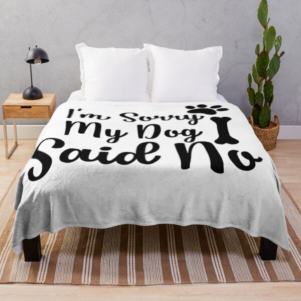 Item preview, I'm sorry but my dog said no gifts for dogs lovers designed and sold by 0umStore.