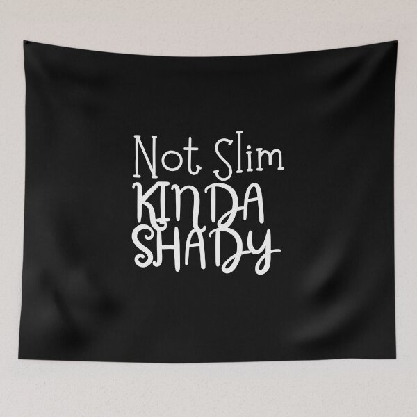 Item preview, Not Slim Kinda Shady designed and sold by SunfullyYours.