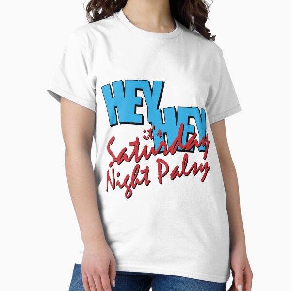 Item preview, Hey Hey it's Saturday Night Palsy designed and sold by Sheahan704.