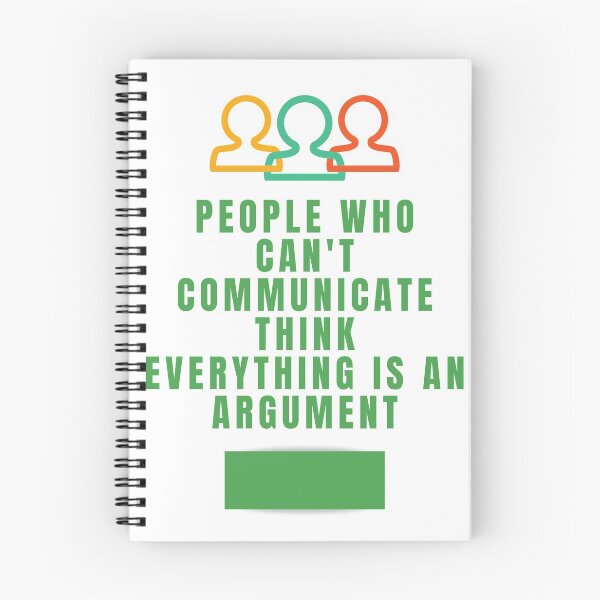 Item preview, People who can't communicate think everything is an argument designed and sold by onum2018.
