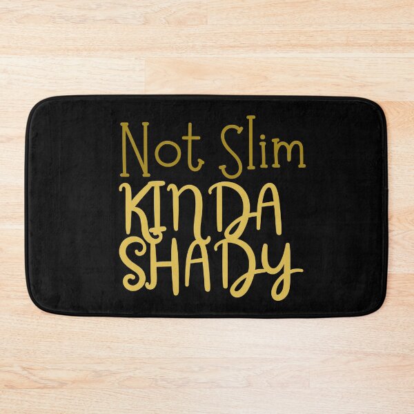Item preview, Not Slim Kinda Shady designed and sold by SunfullyYours.