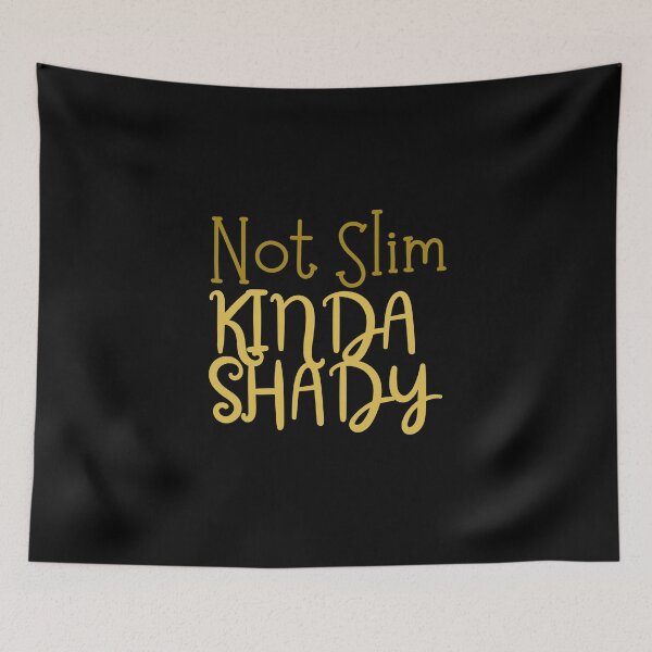 Item preview, Not Slim Kinda Shady designed and sold by SunfullyYours.