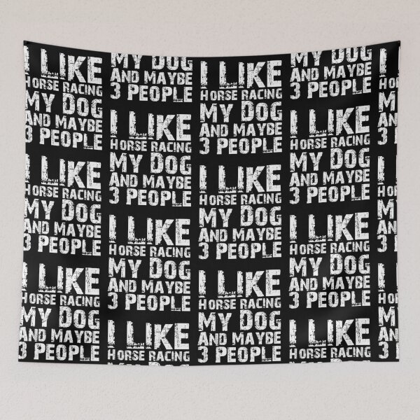 Item preview, I Like Horse racing My Dog And Maybe Three People Funny Dog Lovers  designed and sold by Akmloza.