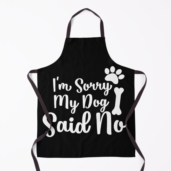 Item preview, I'm sorry but my dog said no gifts for dogs lovers designed and sold by 0umStore.