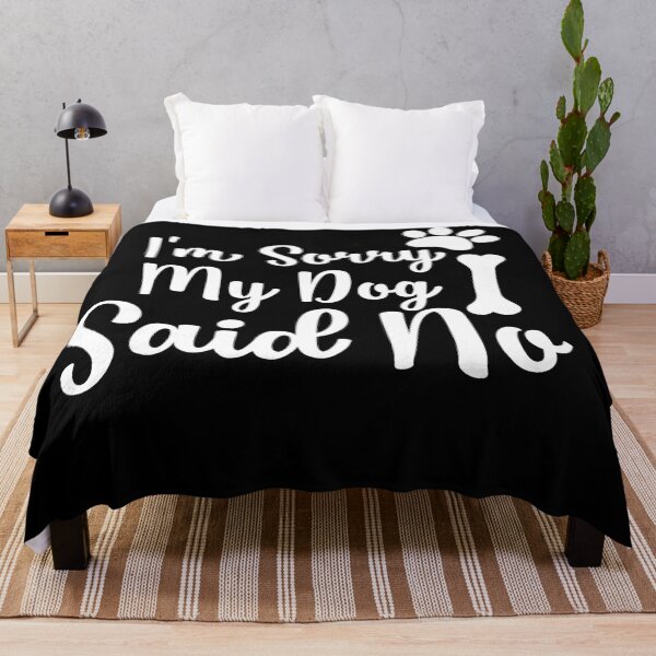 Item preview, I'm sorry but my dog said no gifts for dogs lovers designed and sold by 0umStore.