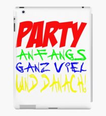Party - at the beginning a lot and afterwards! iPad Case/Skin