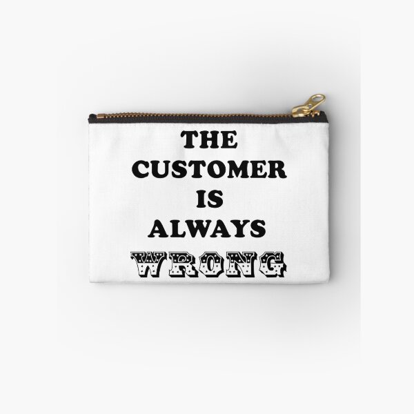 Item preview, The Customer is always Wrong designed and sold by LPDesignsUK.