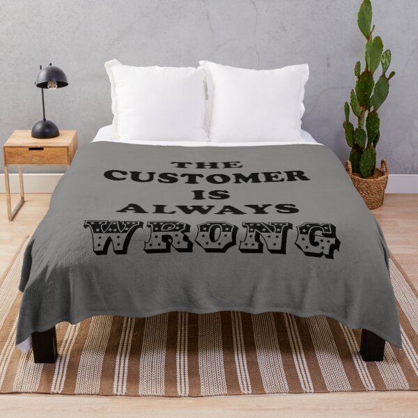 Item preview, The Customer is always Wrong designed and sold by LPDesignsUK.