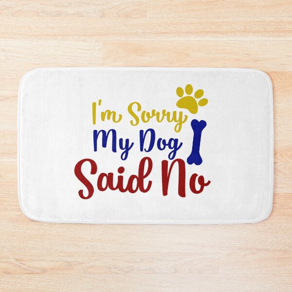 Item preview, I'm sorry but my dog said no gifts for dogs lovers  designed and sold by 0umStore.