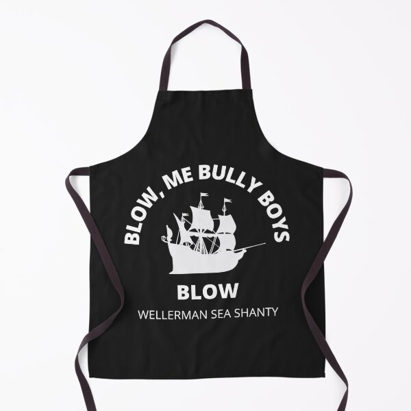 Item preview, Blow Me Bully Boys Viral Wellerman Sea Shanty designed and sold by DesignsofNote.