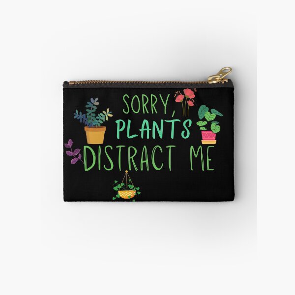 Item preview, Sorry Plants Distract Me designed and sold by ApparelByGriph.