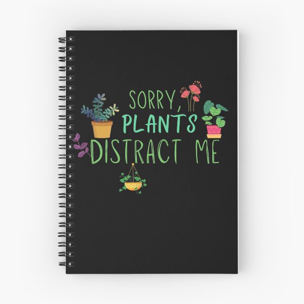 Item preview, Sorry Plants Distract Me designed and sold by ApparelByGriph.