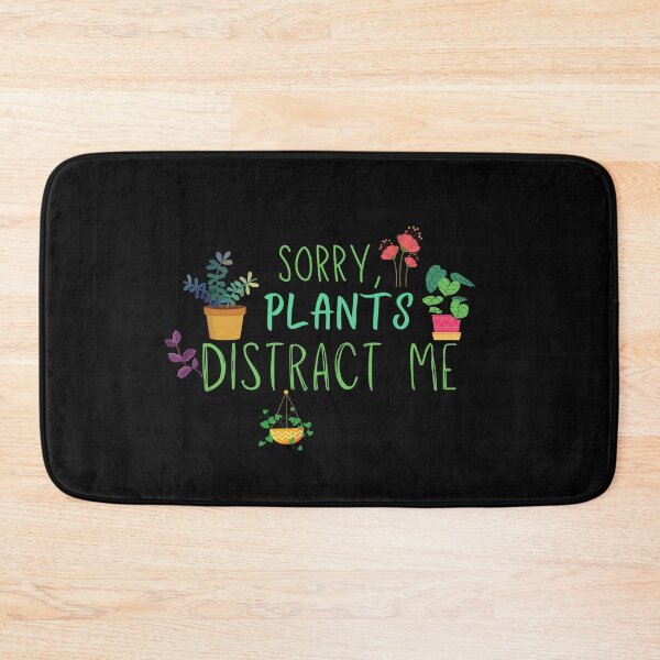 Item preview, Sorry Plants Distract Me designed and sold by ApparelByGriph.