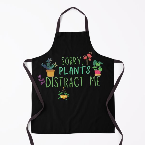 Item preview, Sorry Plants Distract Me designed and sold by ApparelByGriph.