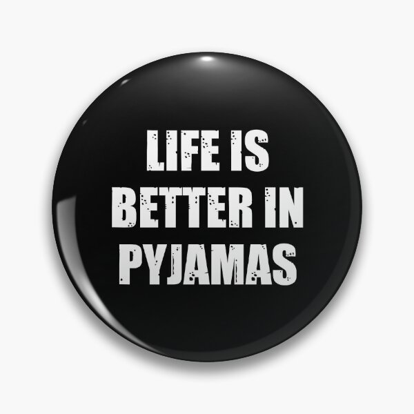 Item preview, Life Is Better In Pyjamas designed and sold by kickwear-com.