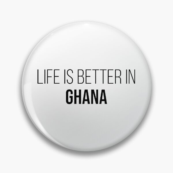 Item preview, Life is better in Ghana designed and sold by XCIV.
