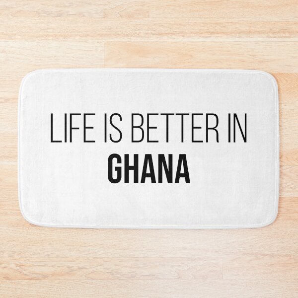 Item preview, Life is better in Ghana designed and sold by XCIV.