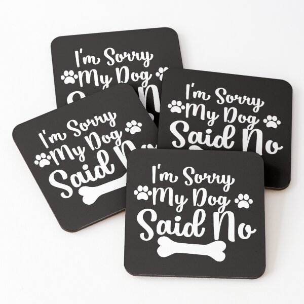 Item preview, I'm sorry but my dog said no gifts for dogs lovers  designed and sold by 0umStore.