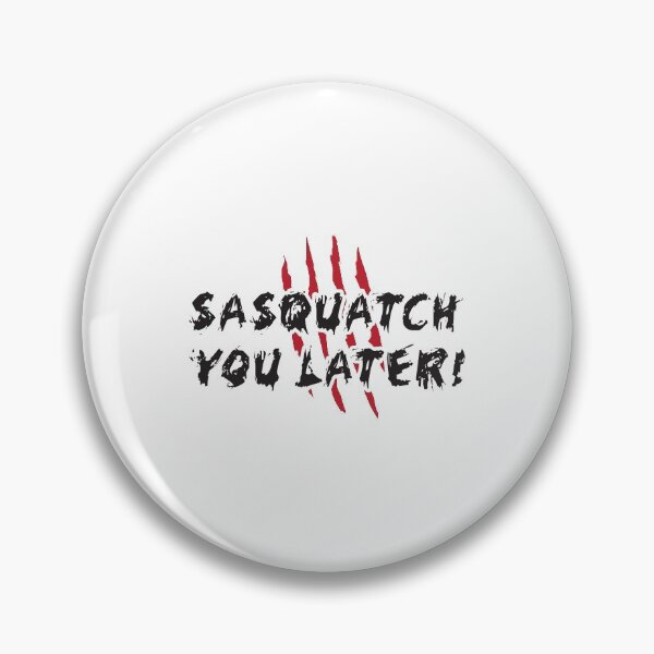 Item preview, Sasquatch You Later designed and sold by 4AllTimes.