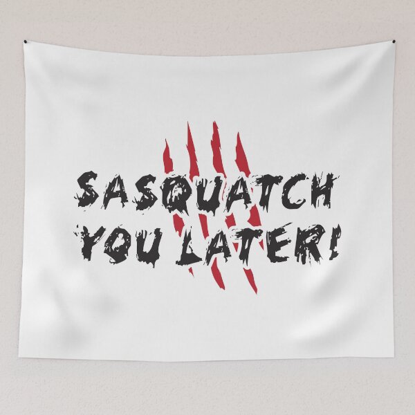 Item preview, Sasquatch You Later designed and sold by 4AllTimes.