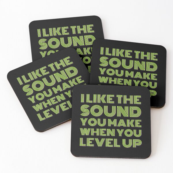 Item preview, I LIKE THE SOUND YOU MAKE WHEN YOU LEVEL UP Funny Sarcastic Quote Meme designed and sold by LevelUpMerch.