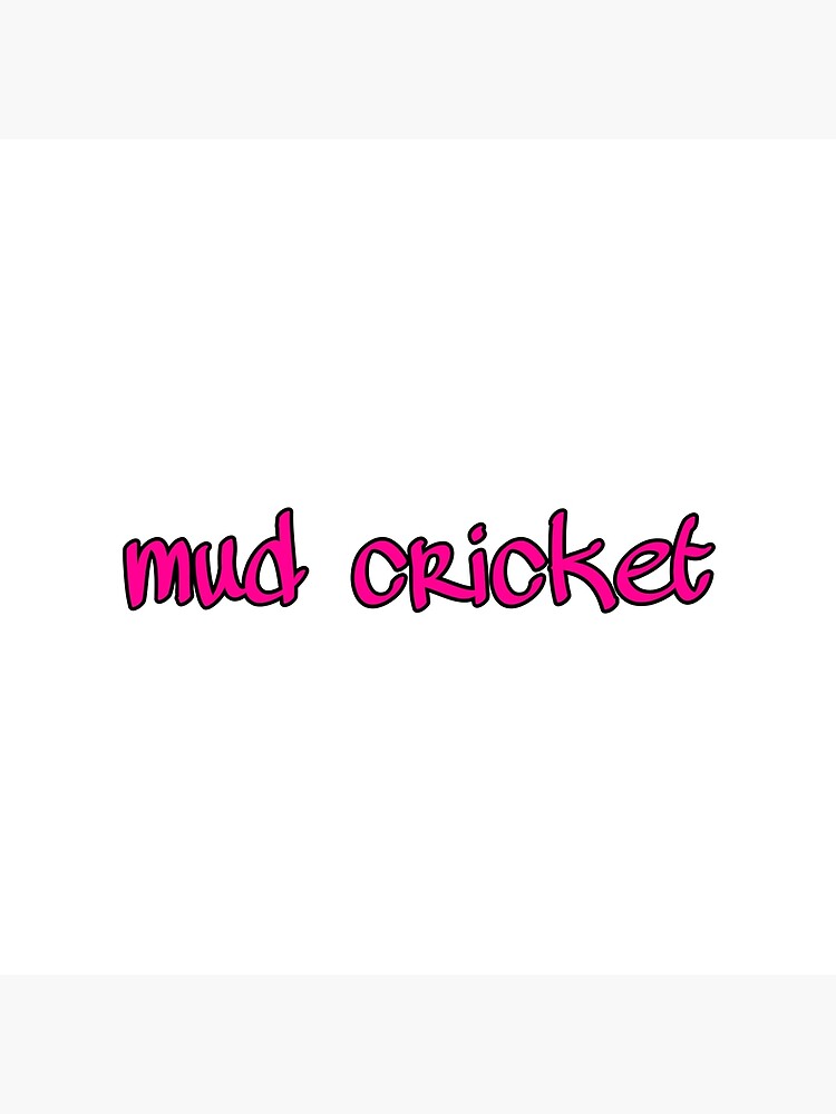 mud-cricket-poster-by-gabbi112-redbubble