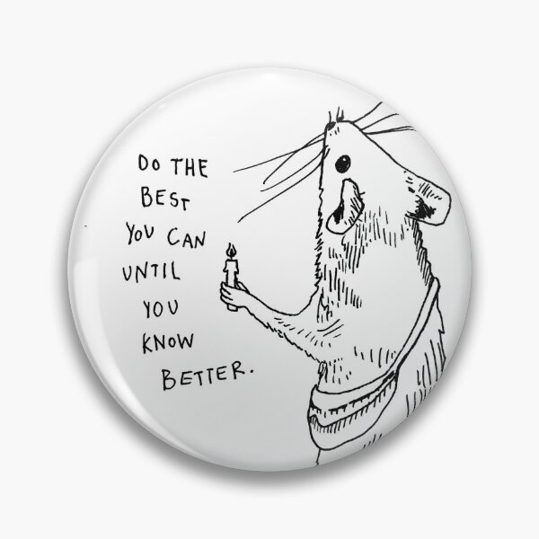 Item preview, do the best you can - maya angelou designed and sold by floppy-pigeon.