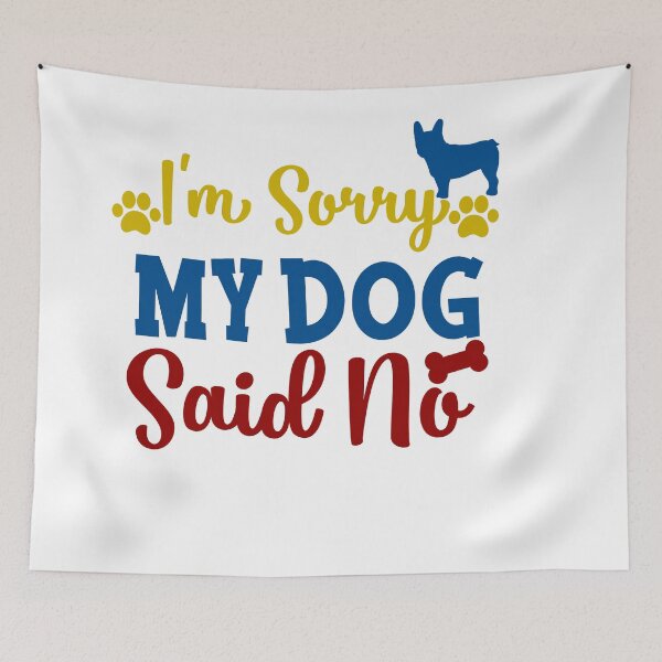 Item preview, I'm sorry but my dog said no gifts for dogs lovers  designed and sold by 0umStore.