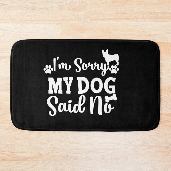 Item preview, I'm sorry but my dog said no gifts for dogs lovers  designed and sold by 0umStore.