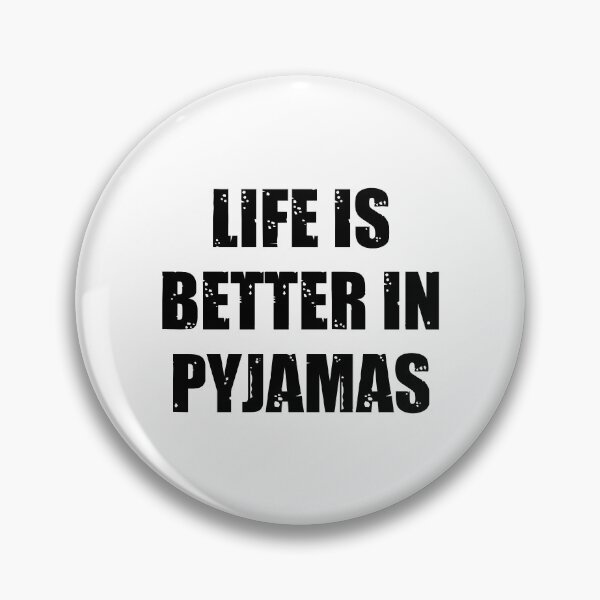 Item preview, Life Is Better In Pyjamas black version designed and sold by kickwear-com.
