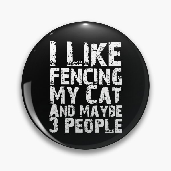 Item preview, I Like Fencing My Cat And Maybe Three People Funny Cat Lovers  designed and sold by Akmloza.