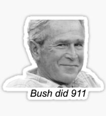 Bush did 9/11 Sticker