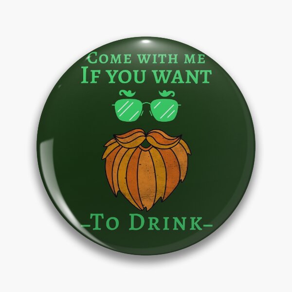 Item preview, Come with me if you want to drink designed and sold by QuoteableTees.