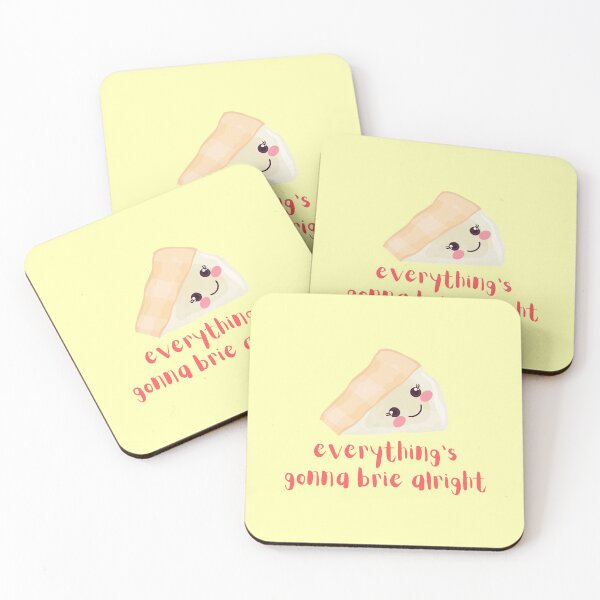 Item preview, Everything's gonna Brie Alright, Everything's Gonna Be Alright Cheese Pun designed and sold by GoodMoodFood.