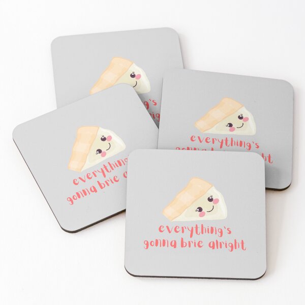 Item preview, Everything's gonna Brie Alright, Everything's Gonna Be Alright Cheese Pun (grey) designed and sold by GoodMoodFood.