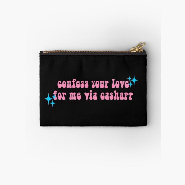 Item preview, Confess Your Love To Me Via Cashapp Meme Text designed and sold by everything4eva.