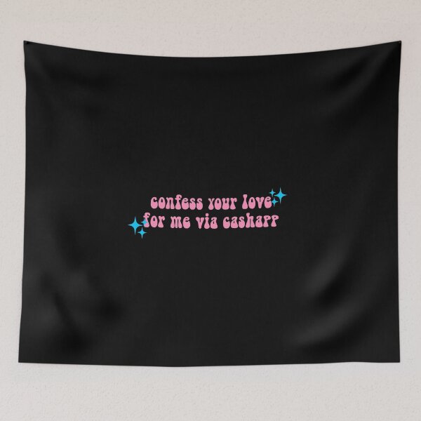 Item preview, Confess Your Love To Me Via Cashapp Meme Text designed and sold by everything4eva.
