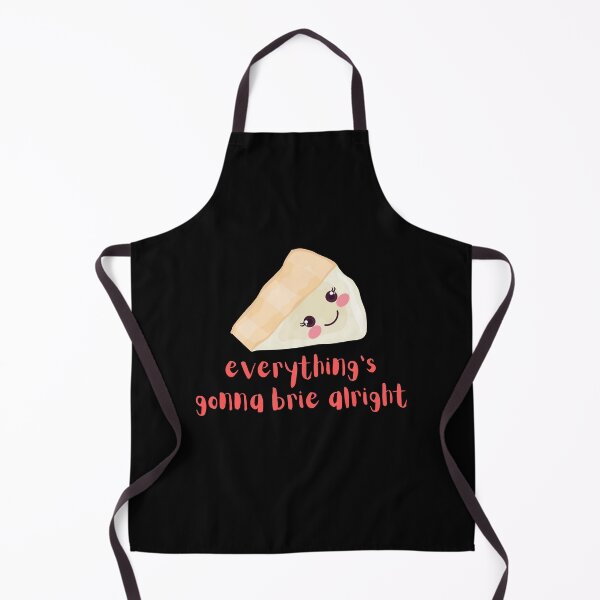 Item preview, Everything's gonna Brie Alright, Everything's Gonna Be Alright Cheese Pun (black) designed and sold by GoodMoodFood.