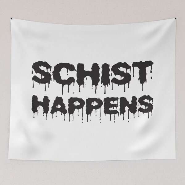 Item preview, Schist Happens designed and sold by 4AllTimes.