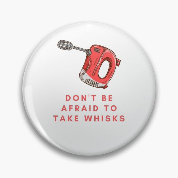 Item preview,  Don't be Afraid to take Whisks, Don't be afraid to take Risks Pun (white) designed and sold by GoodMoodFood.