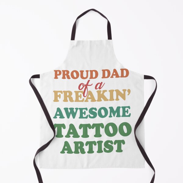 Item preview, Proud dad of a freaking awesome tattoo artist proud father fathers day designed and sold by GoodyLeo.