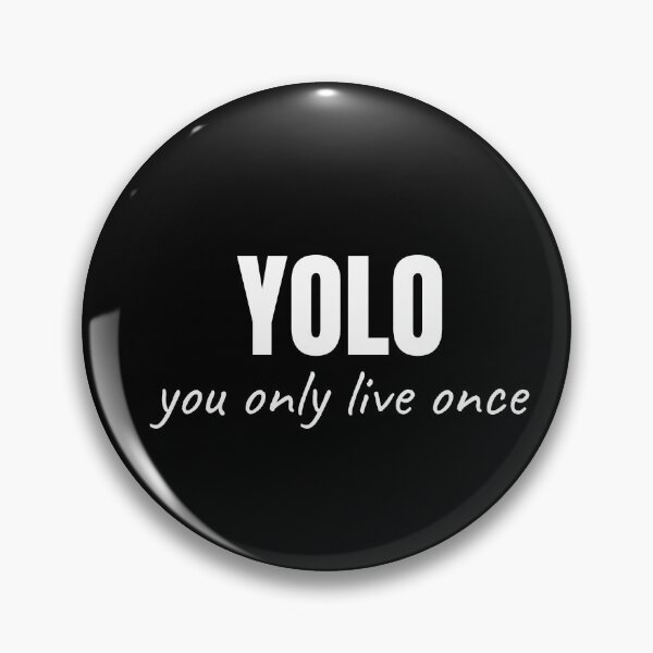 Item preview, Yolo, You Only Live Once, Live today, Enjoy Today, Enjoy to much designed and sold by cyhdesign.