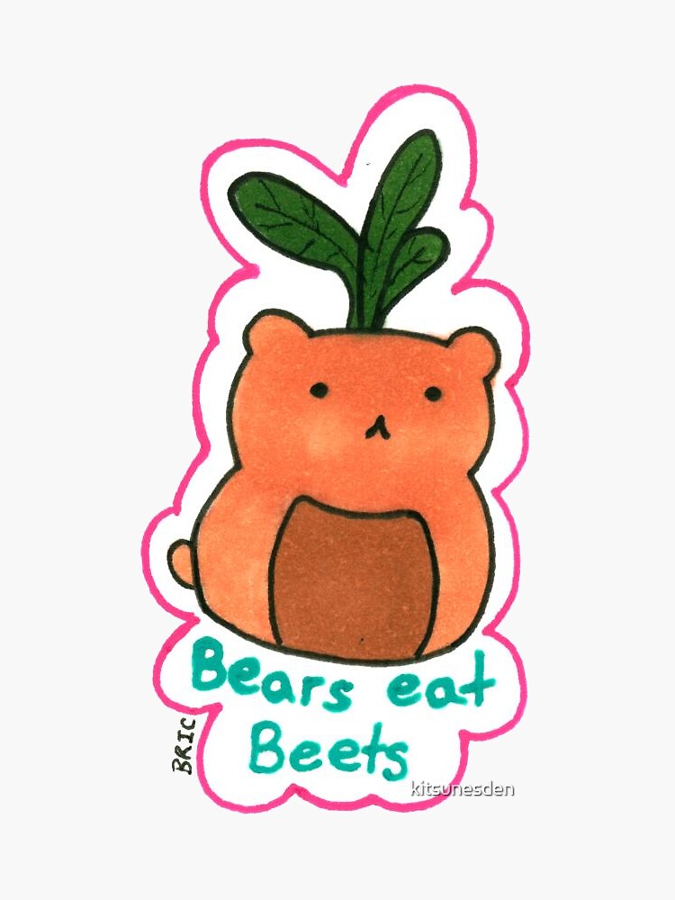 "Bears eat beets " Sticker by kitsunesden | Redbubble