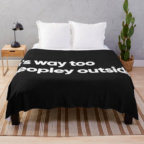 Item preview, It's way too peopley outside designed and sold by Bojkiw.